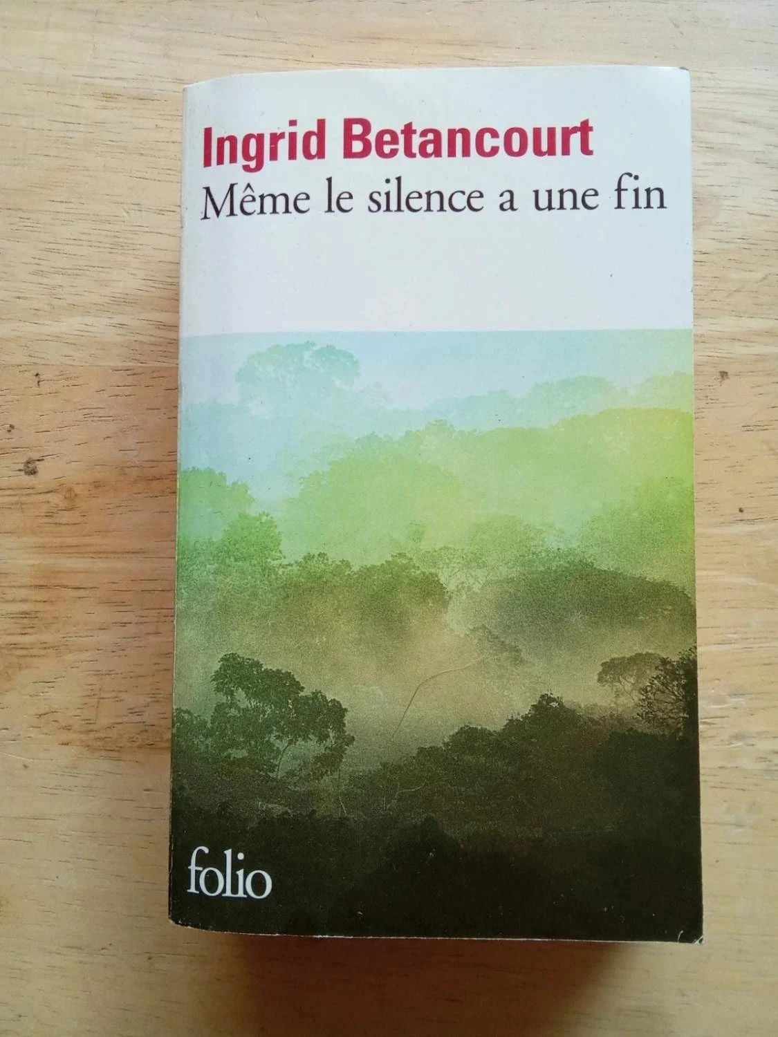 Même le silence a une fin, par Ingrid Betancourt